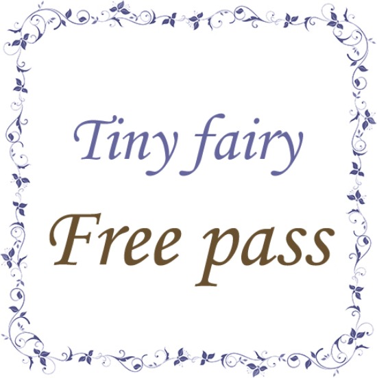 21st Anniversary EventTiny fairy - Free passLimited to 20 sets